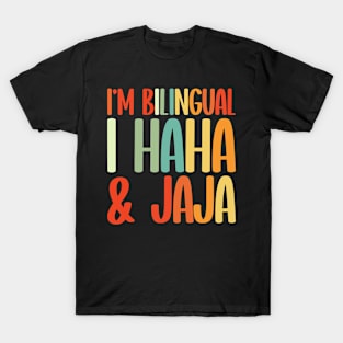 I’m Bilingual Haha and Jaja Spanish Teacher T-Shirt